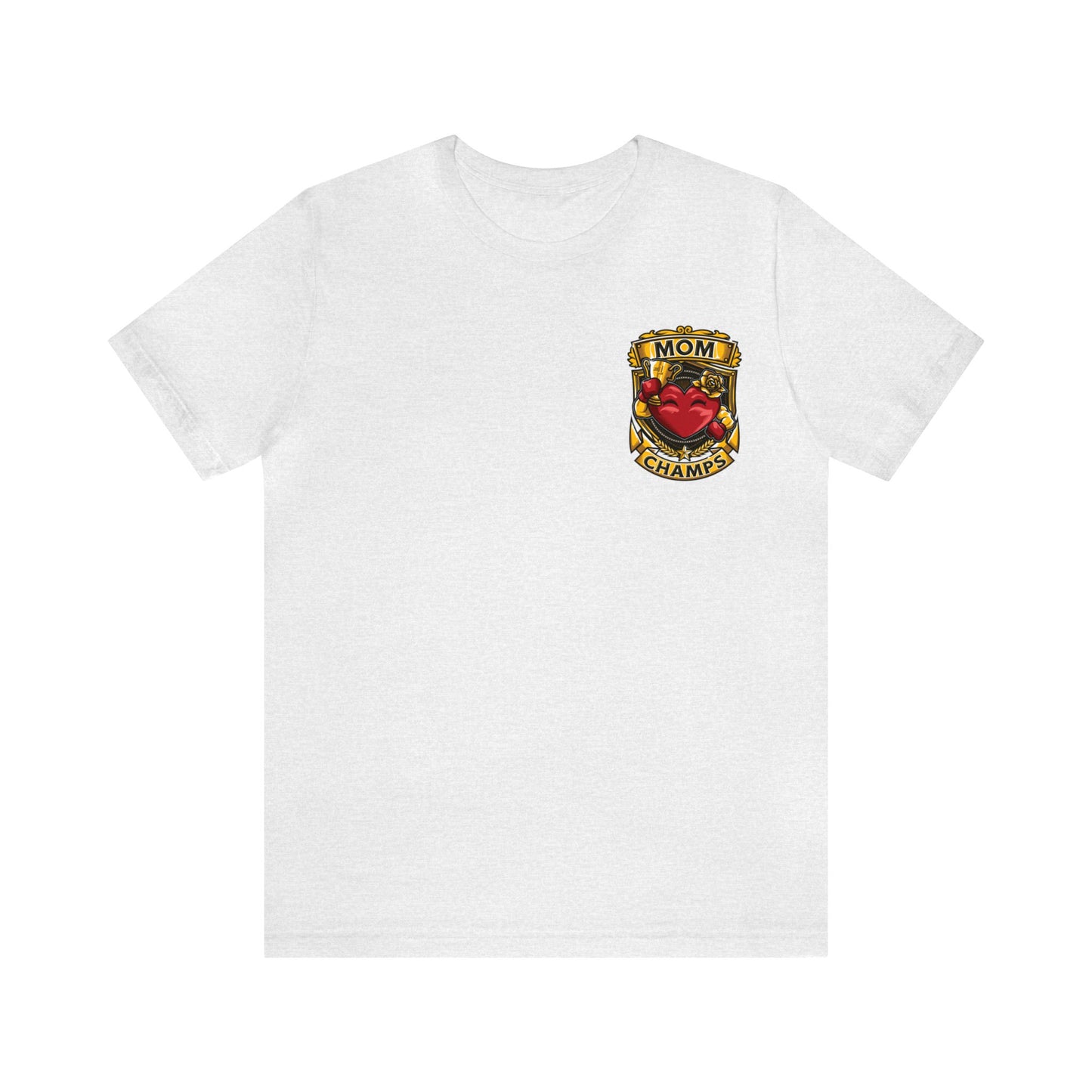 Mom Champs! (Small Front Logo & Back Design) - Unisex Jersey Short Sleeve Tee (Bella+Canvas)