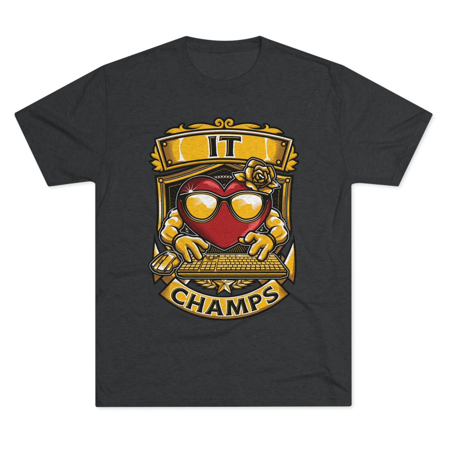 IT CHAMPS - PREMIUM SOFT - Unisex Tri-Blend Crew Tee (Next Level 6010)