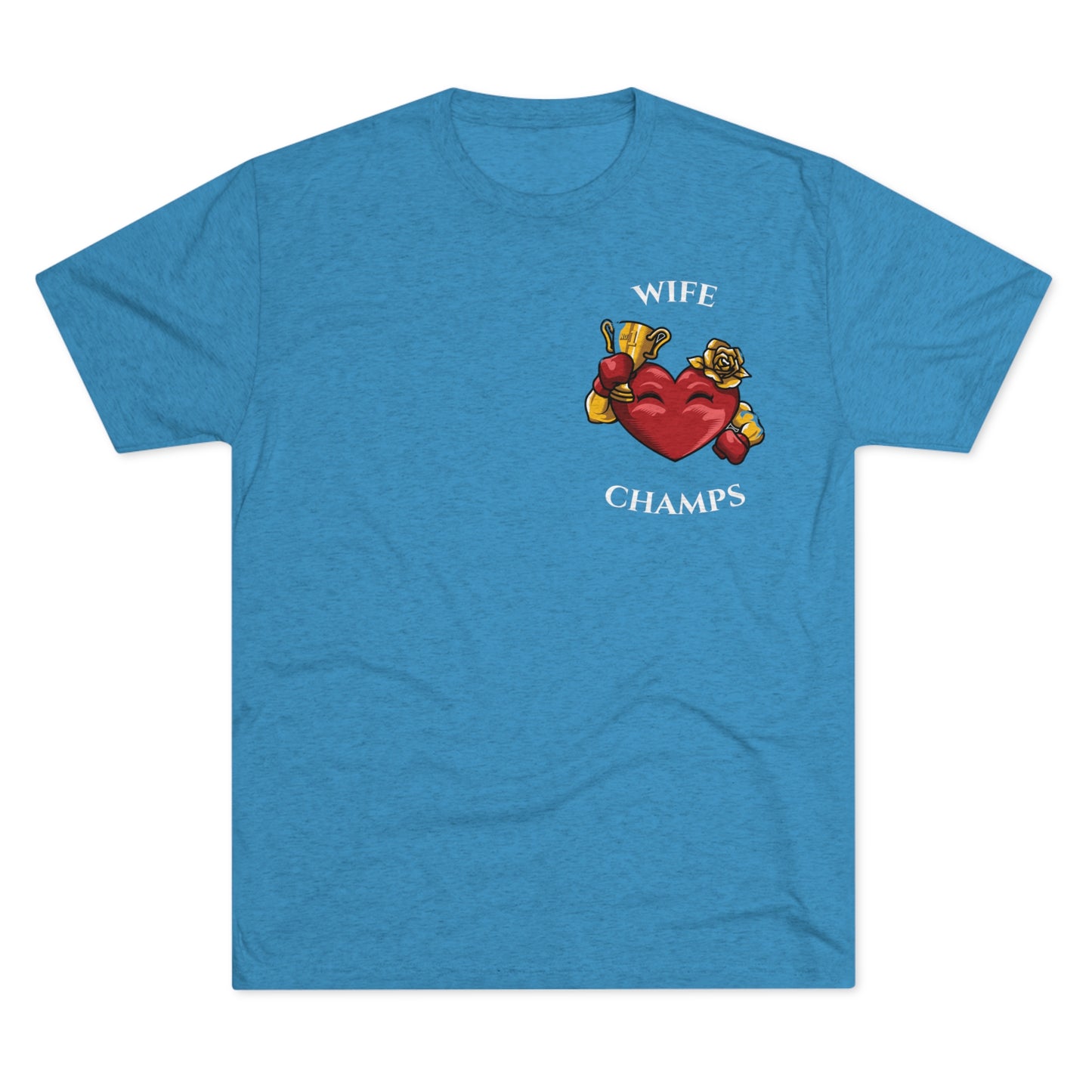WIFE CHAMPS - PREMIUM SOFT - Unisex Tri-Blend Crew Tee (Next Level 6010)