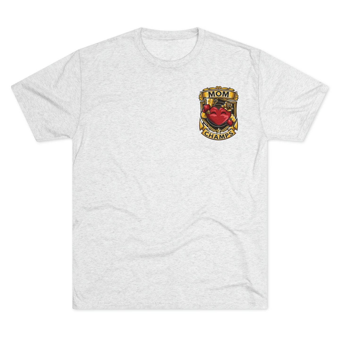 MOM CHAMPS (Small Logo) - PREMIUM SOFT - Unisex Tri-Blend Crew Tee (Next Level 6010)