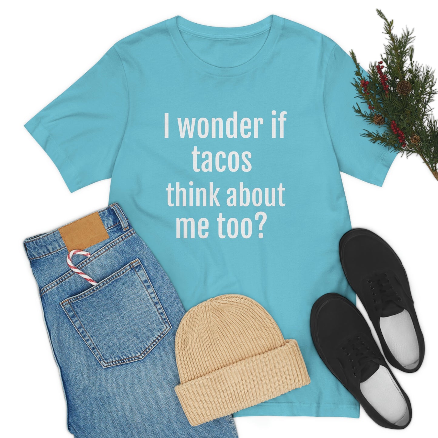 "I wonder if Tacos think about me too?" - Regular Cotton - Unisex Jersey Short Sleeve Tee (Bella+Canvas3001)