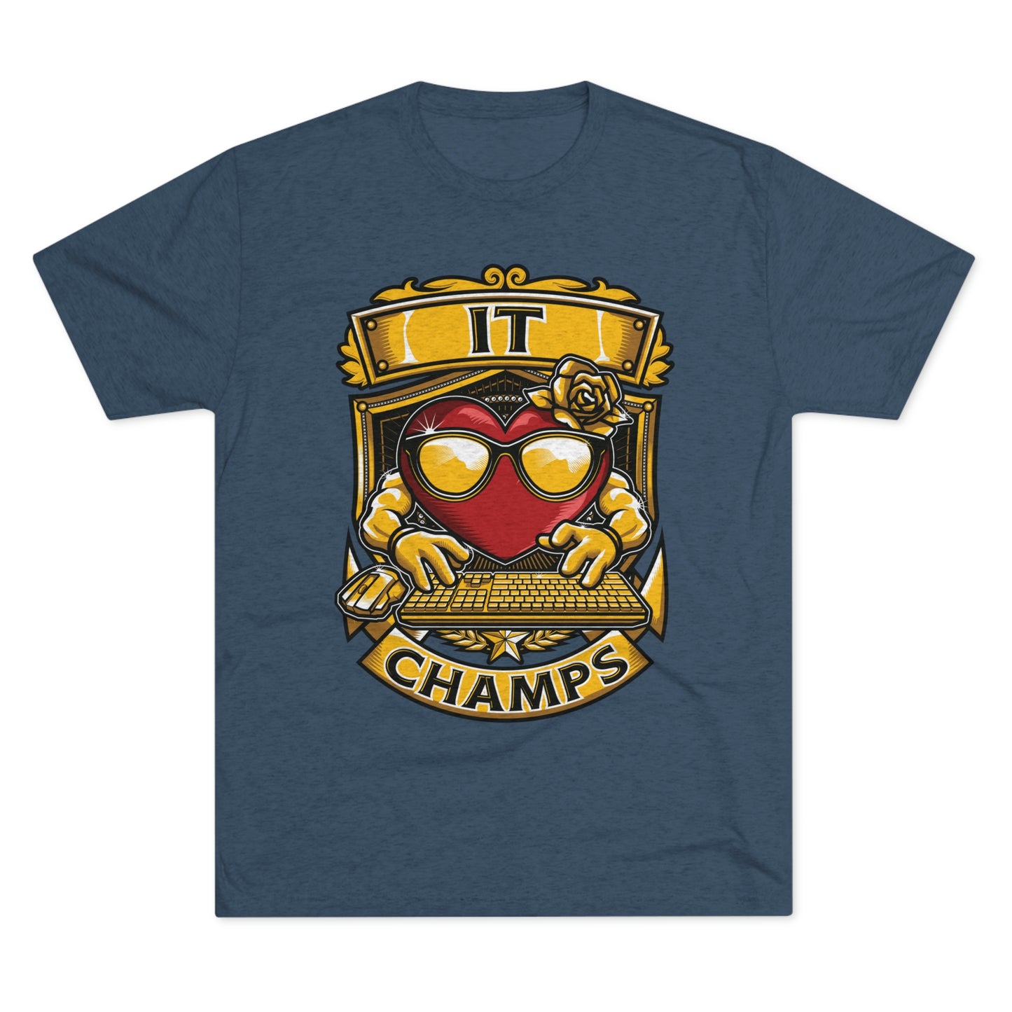 IT CHAMPS - PREMIUM SOFT - Unisex Tri-Blend Crew Tee (Next Level 6010)