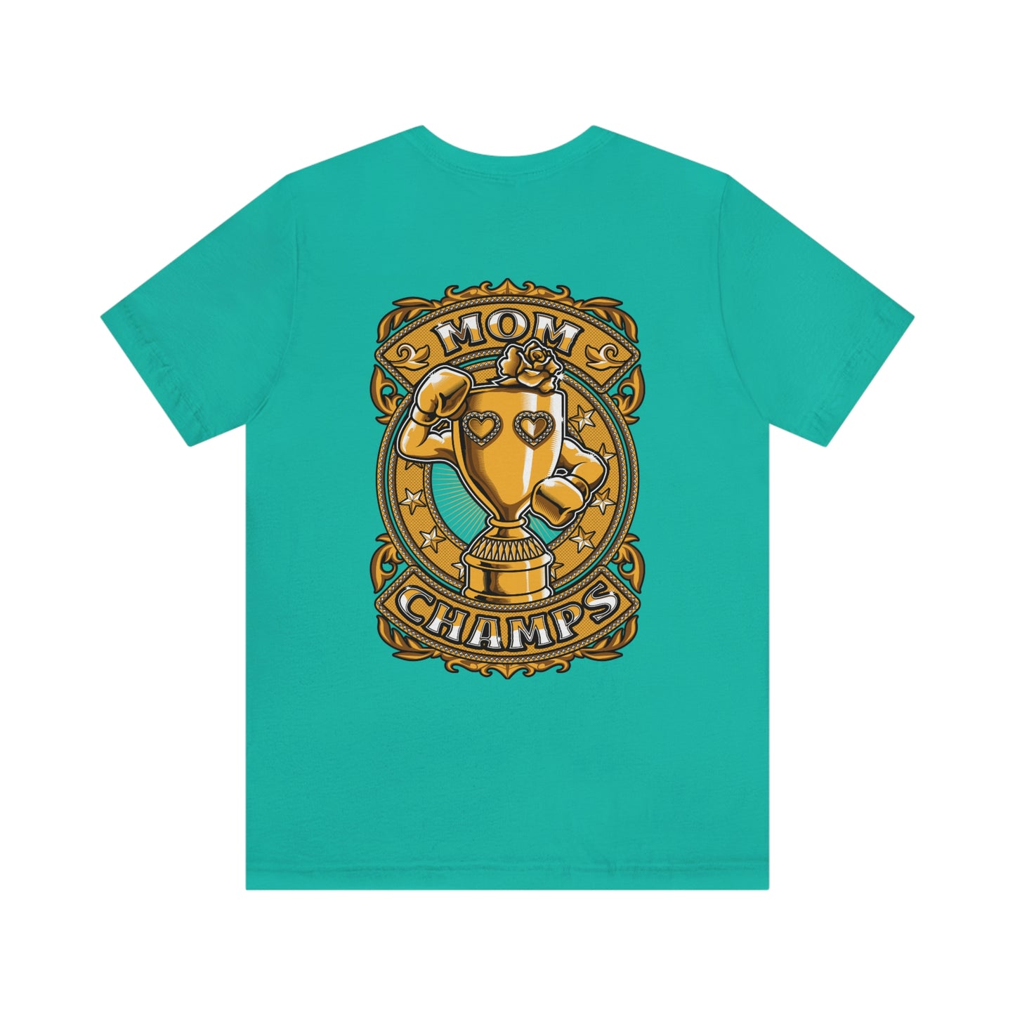 Mom Champs (Gold -Front & Back)! Unisex Jersey Short Sleeve Tee (Bella+Canvas)