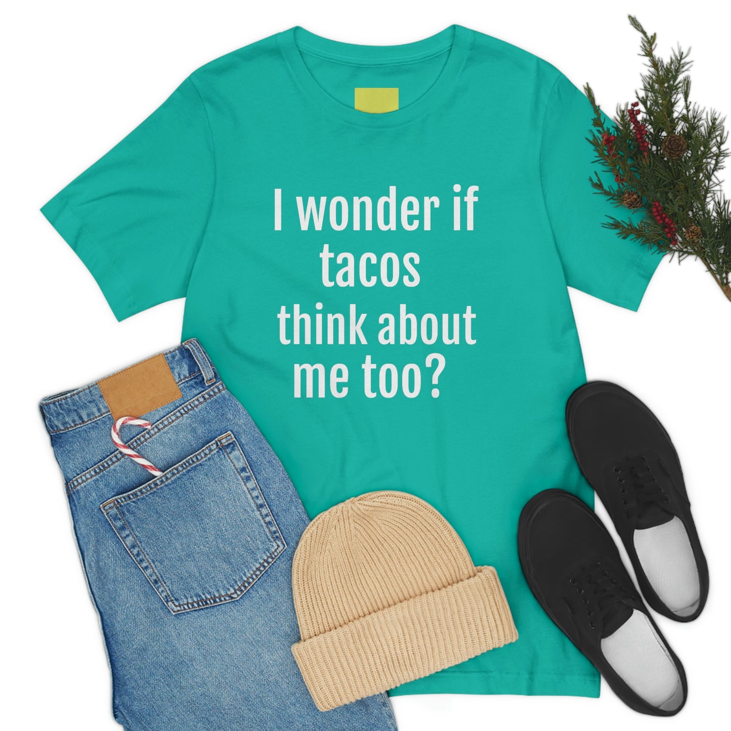"I wonder if Tacos think about me too?" - Regular Cotton - Unisex Jersey Short Sleeve Tee (Bella+Canvas3001)