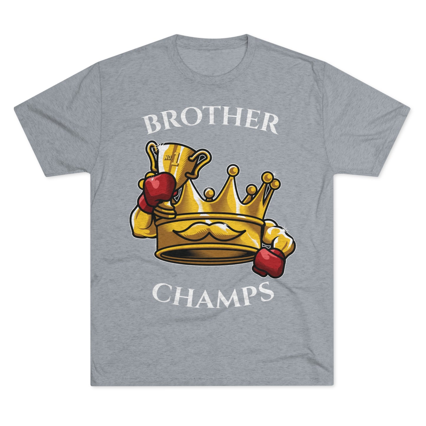 BROTHER CHAMPS - PREMIUM SOFT - Unisex Tri-Blend Crew Tee (Next Level 6010)