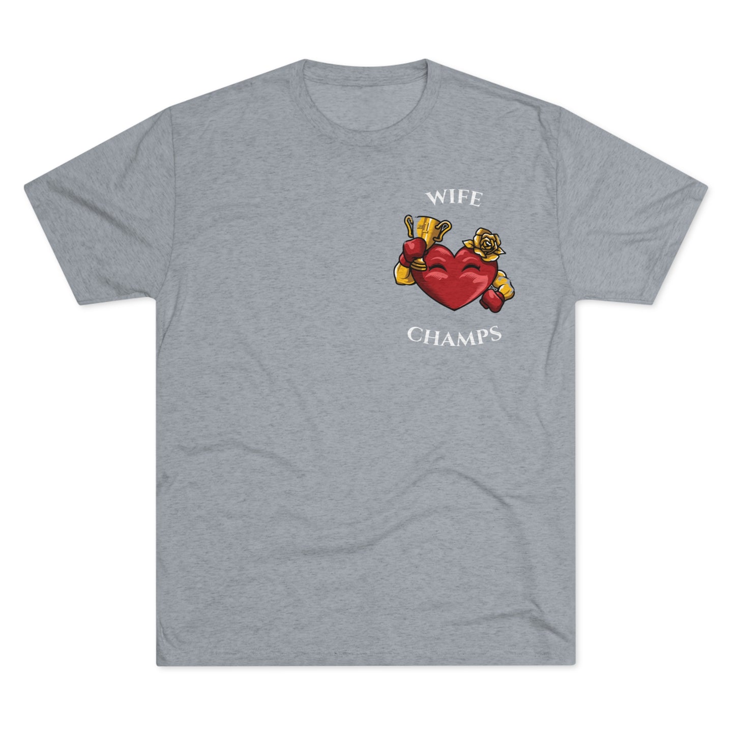 WIFE CHAMPS - PREMIUM SOFT - Unisex Tri-Blend Crew Tee (Next Level 6010)