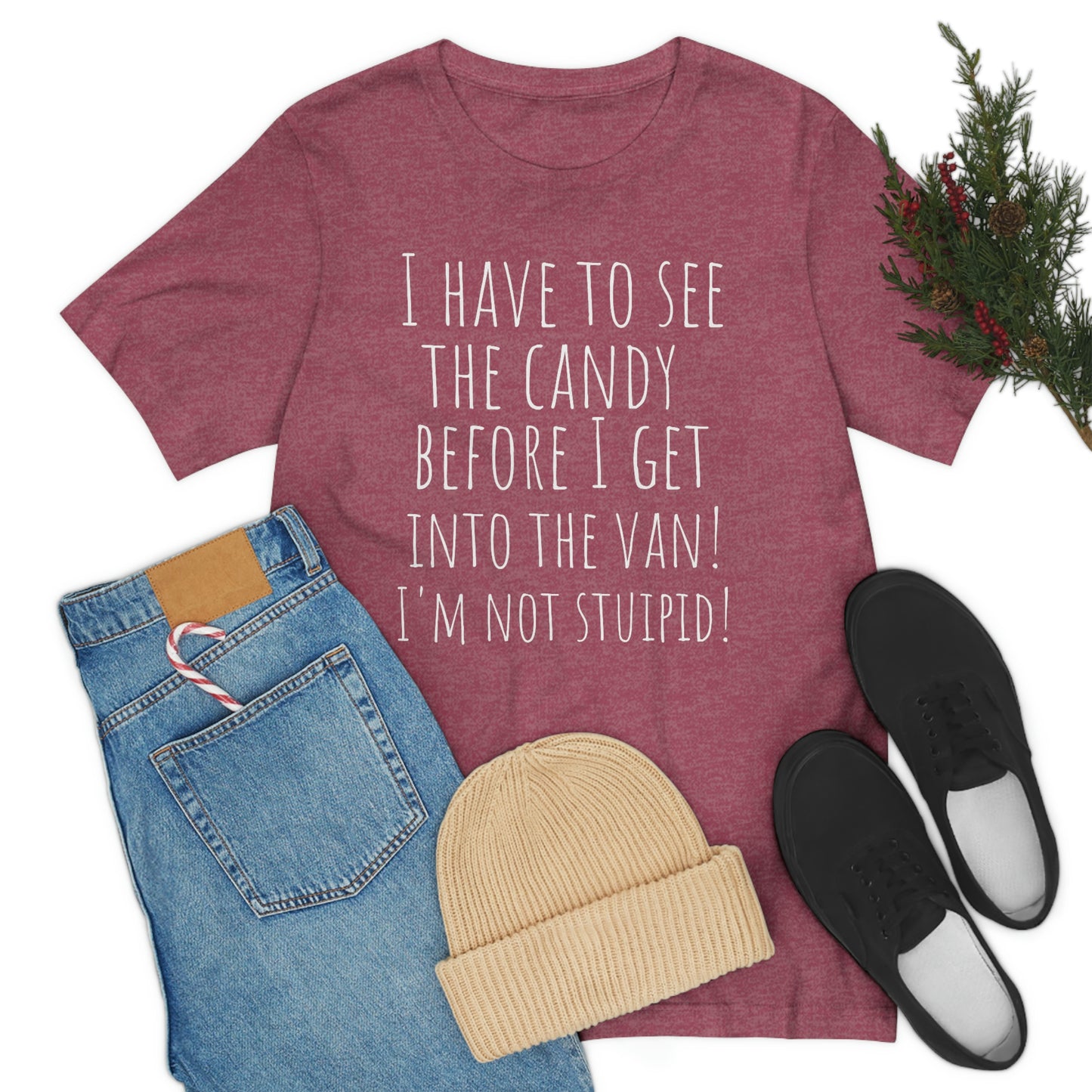 "I have to see the candy before I get into the van! I'm not stupid!" - Regular Cotton - Unisex Jersey Short Sleeve Tee (Bella+Canvas 3001)