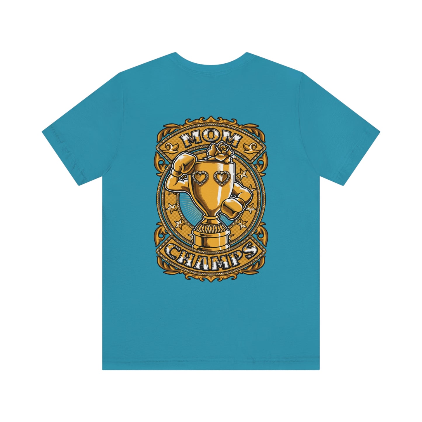 Mom Champs (Gold -Front & Back)! Unisex Jersey Short Sleeve Tee (Bella+Canvas)