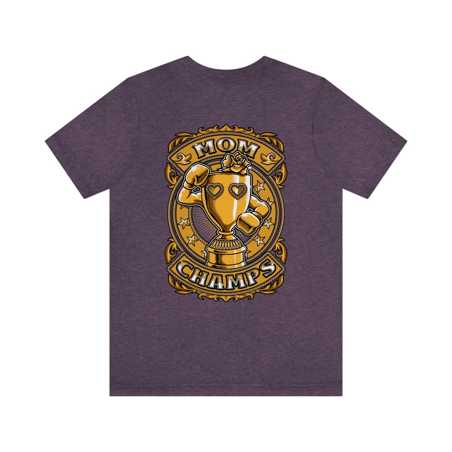 Mom Champs (Gold -Front & Back)! Unisex Jersey Short Sleeve Tee (Bella+Canvas)