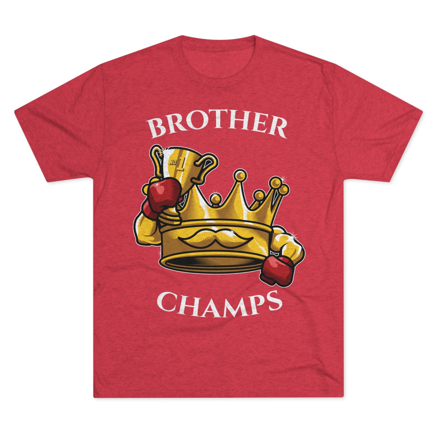 BROTHER CHAMPS - PREMIUM SOFT - Unisex Tri-Blend Crew Tee (Next Level 6010)