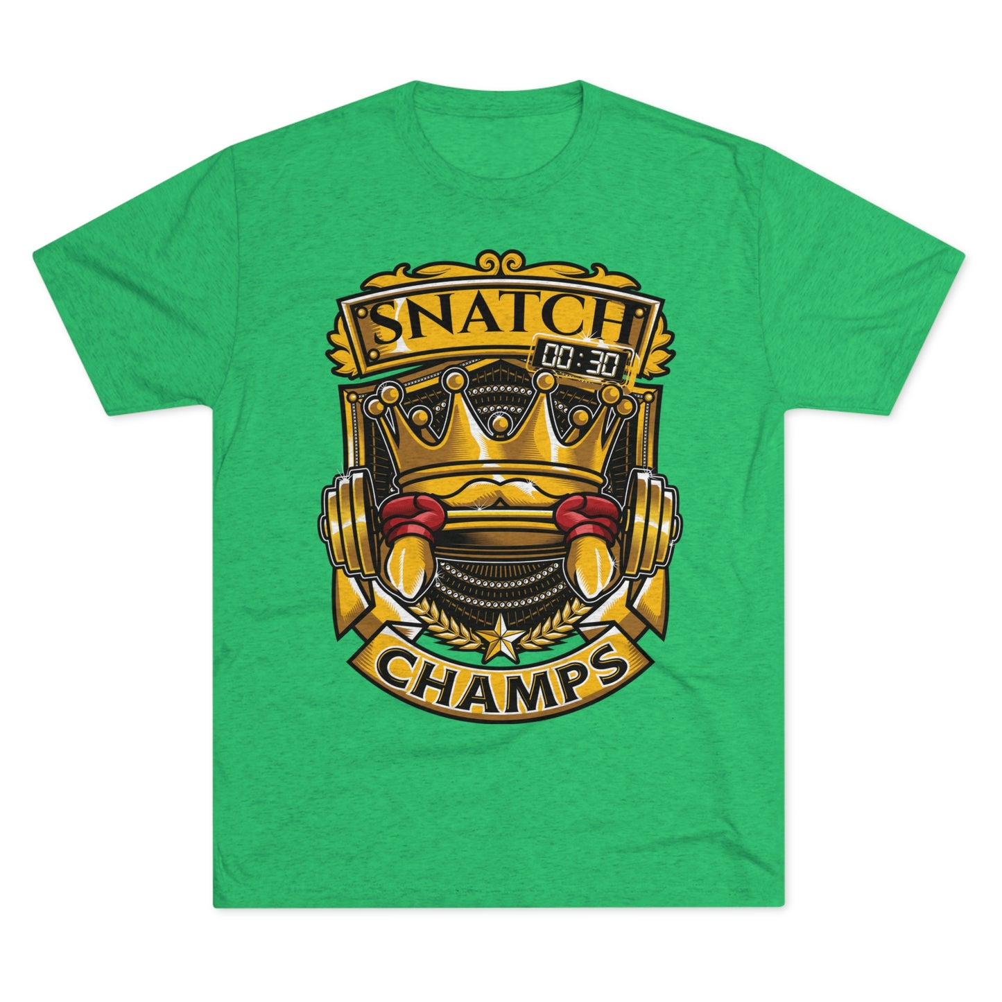 SNATCH CHAMPS - PREMIUM SOFT - Unisex Tri-Blend Crew Tee (Next Level 6010)