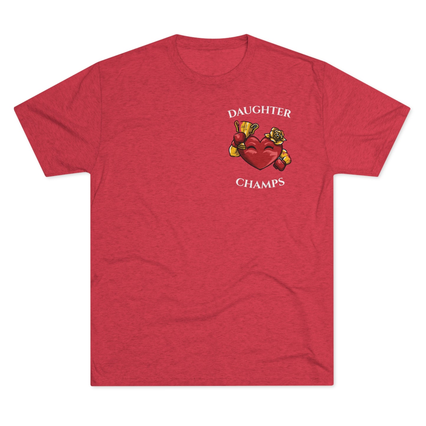 DAUGHTER CHAMPS - PREMIUM SOFT - Unisex Tri-Blend Crew Tee (Next Level 6010)