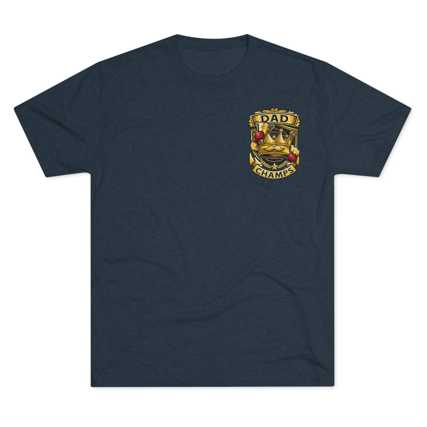 DAD CHAMPS (Small Front) - PREMIUM SOFT - Unisex Tri-Blend Crew Tee (Next Level 6010)
