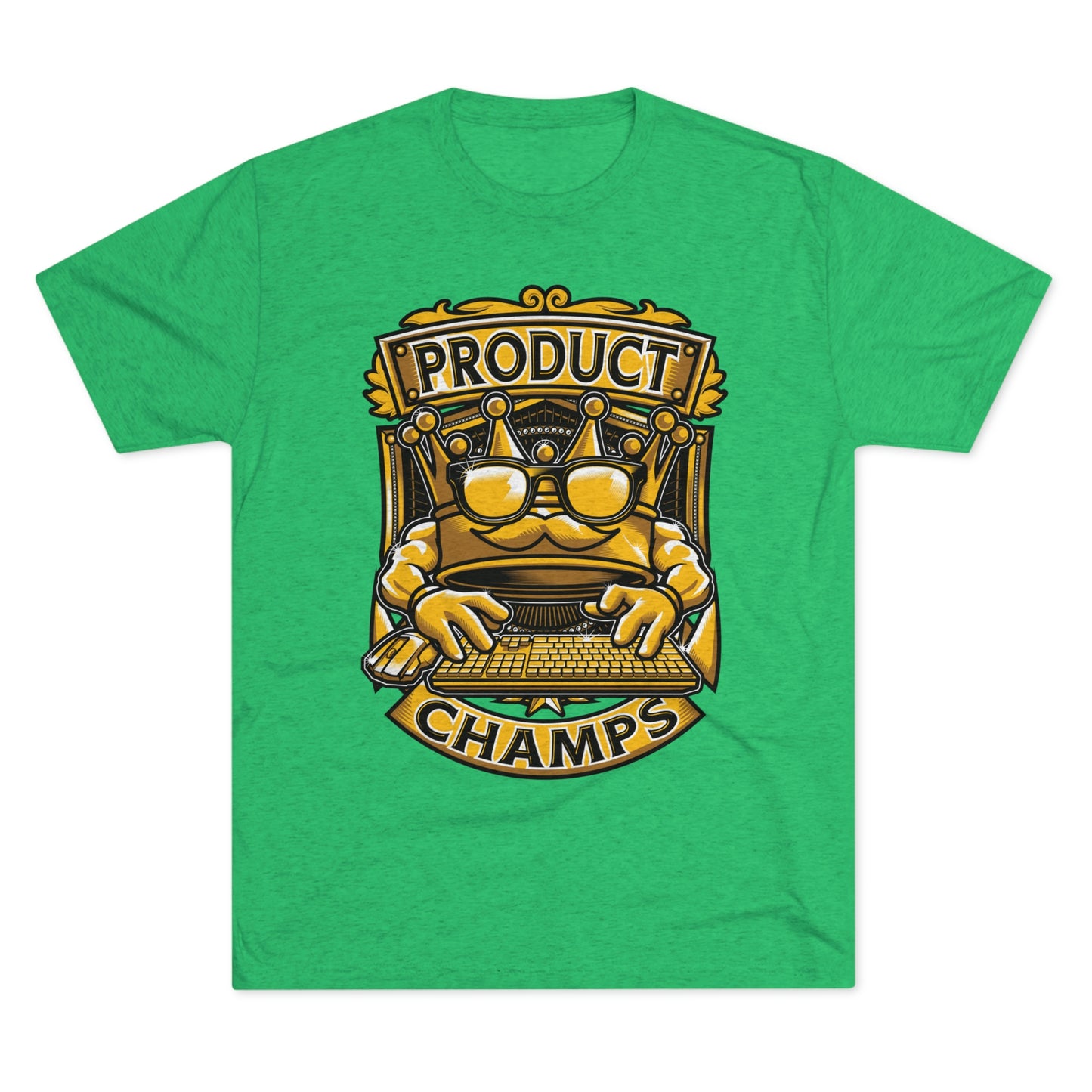 PRODUCT MANAGER CHAMPS (Men) - PREMIUM SOFT - Unisex Tri-Blend Crew Tee (Next Level 6010)