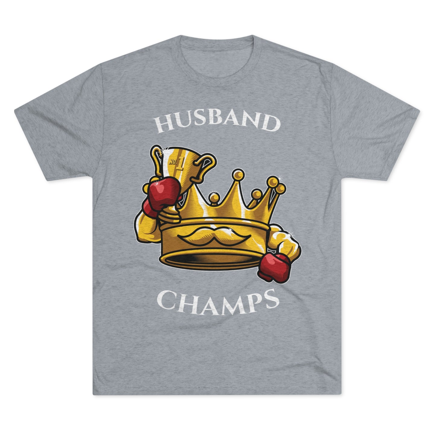 HUSBAND CHAMPS - PREMIUM SOFT - Unisex Tri-Blend Crew Tee (Next Level 6010)