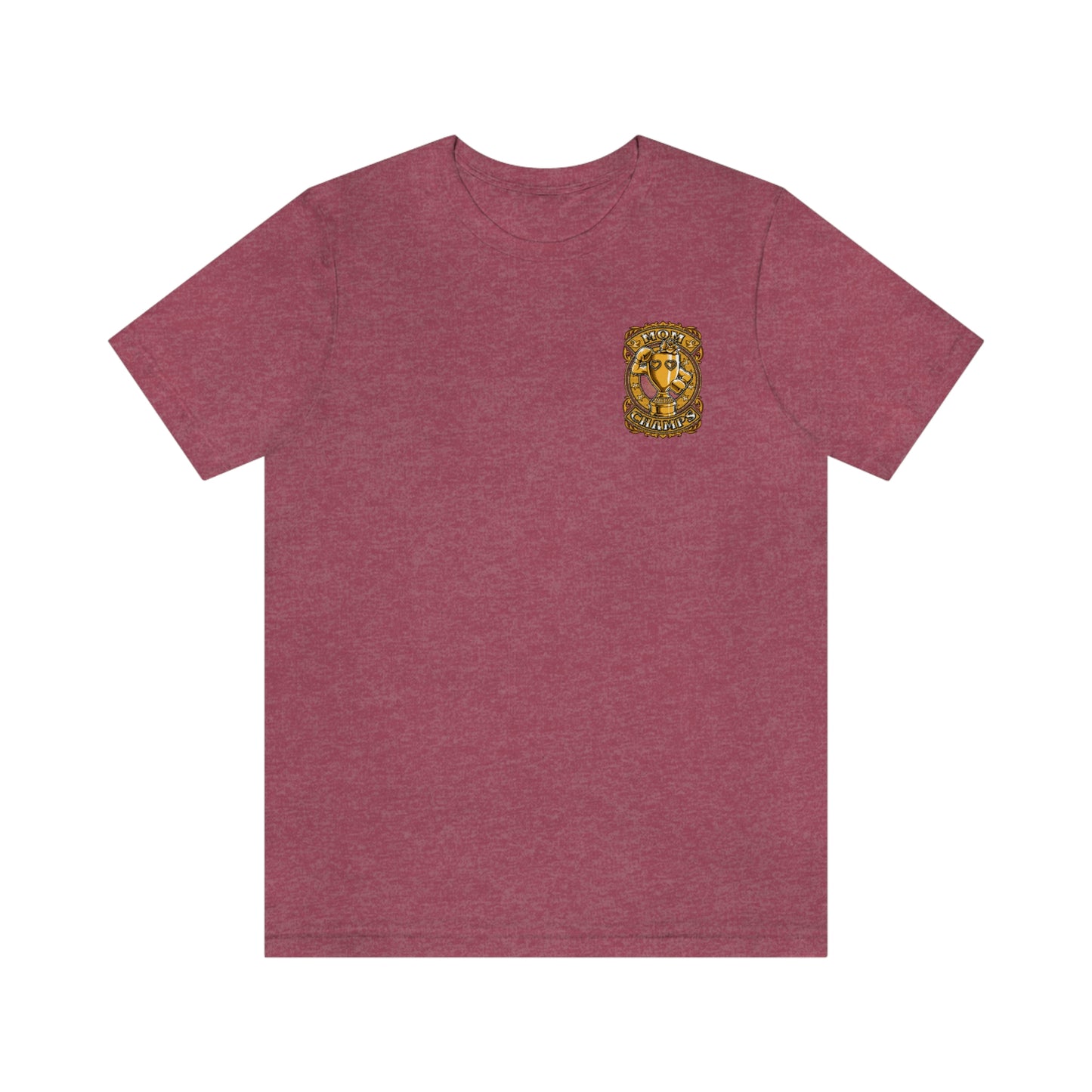 Mom Champs (Gold -Front & Back)! Unisex Jersey Short Sleeve Tee (Bella+Canvas)
