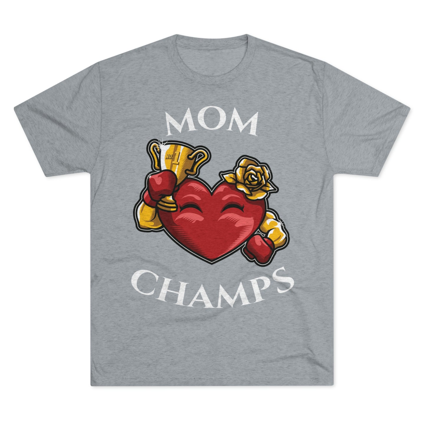 MOM CHAMPS (No Background) - PREMIUM SOFT - Unisex Tri-Blend Crew Tee (Next Level 6010)