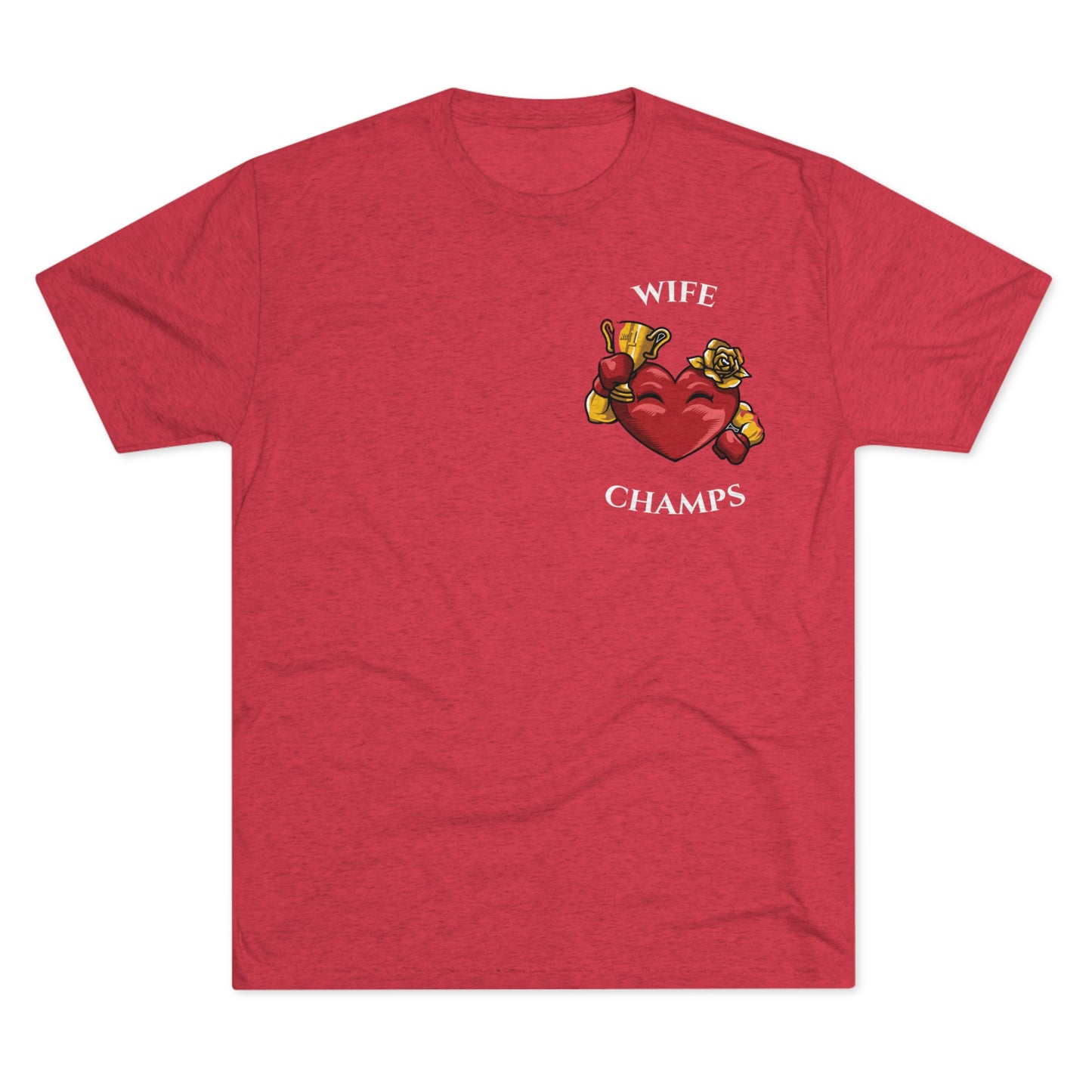 WIFE CHAMPS - PREMIUM SOFT - Unisex Tri-Blend Crew Tee (Next Level 6010)