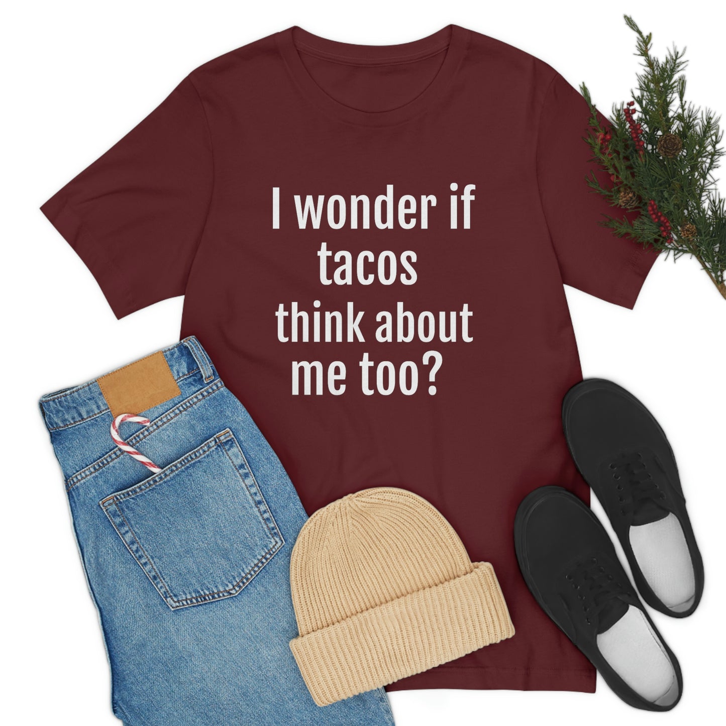 "I wonder if Tacos think about me too?" - Regular Cotton - Unisex Jersey Short Sleeve Tee (Bella+Canvas3001)