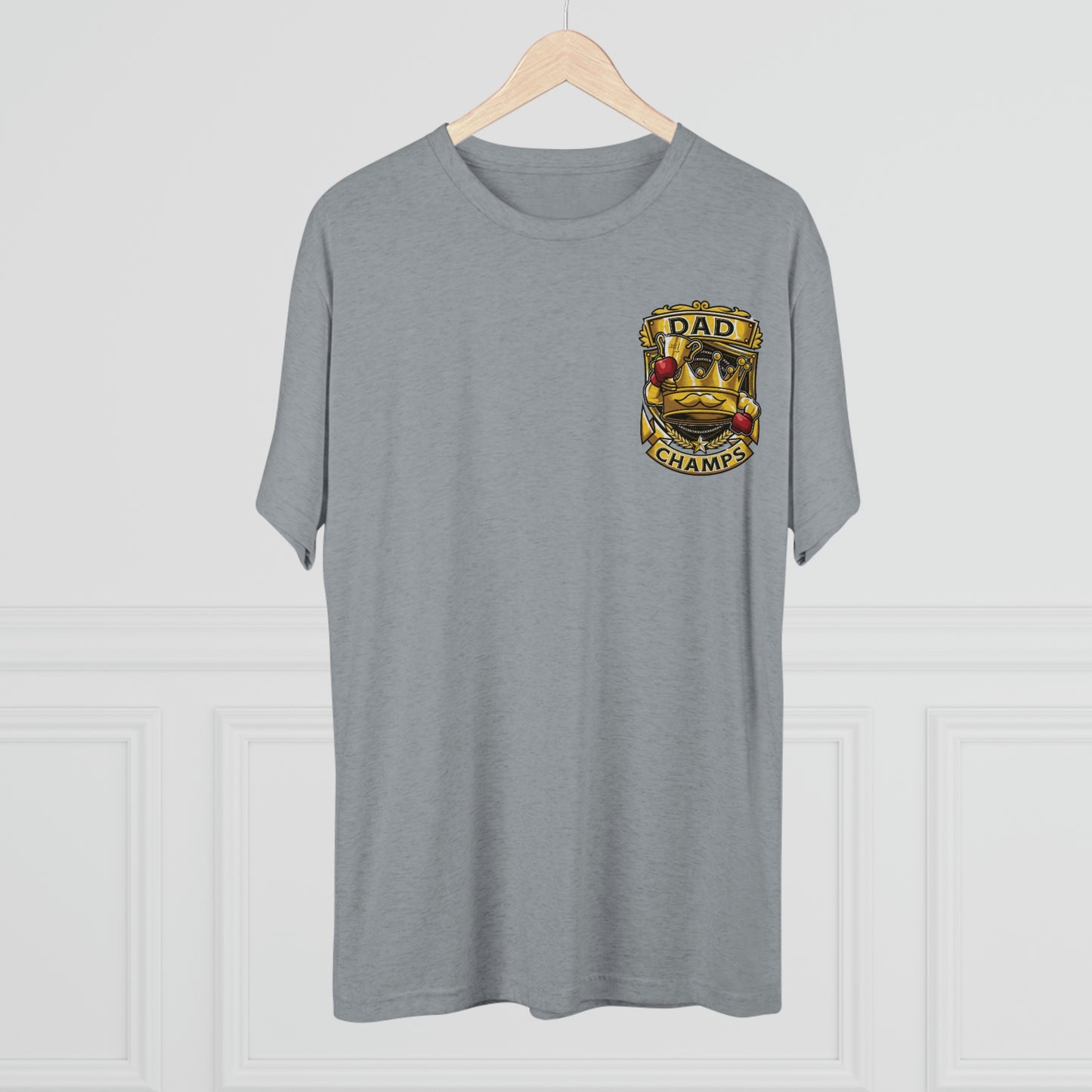 DAD CHAMPS (Small Front) - PREMIUM SOFT - Unisex Tri-Blend Crew Tee (Next Level 6010)