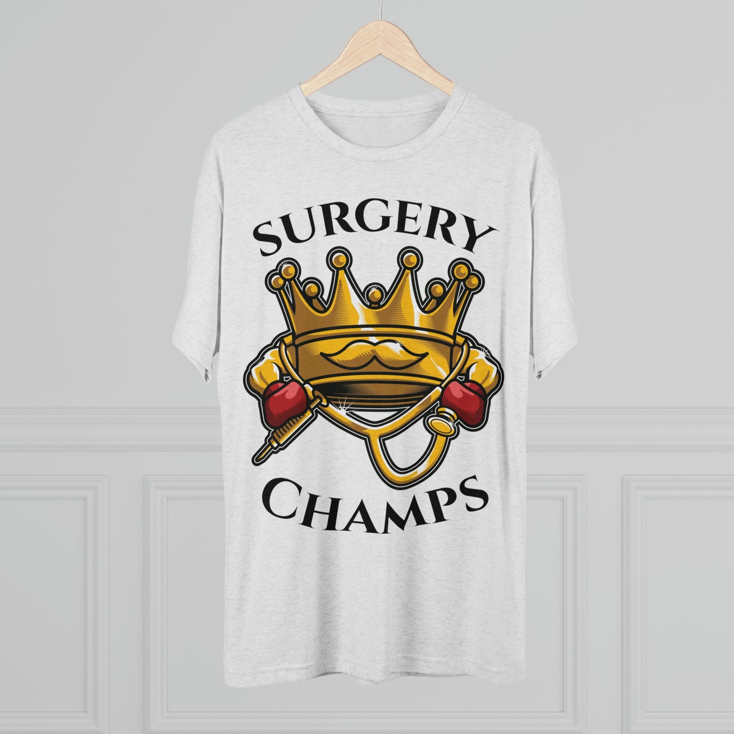SURGERY CHAMPS - PREMIUM SOFT - Unisex Tri-Blend Crew Tee (Next Level 6010)