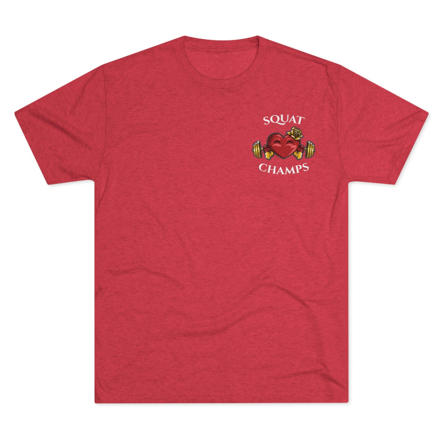 SQUAT CHAMPS (Small Front) - PREMIUM SOFT - Unisex Tri-Blend Crew Tee (Next Level 6010)