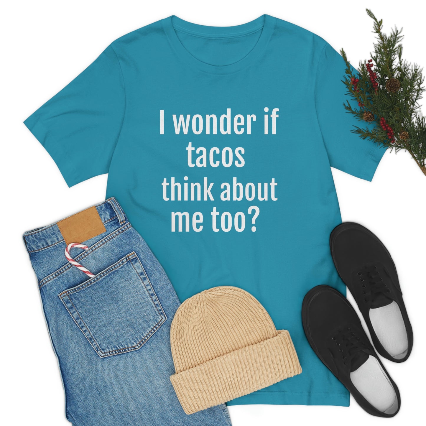 "I wonder if Tacos think about me too?" - Regular Cotton - Unisex Jersey Short Sleeve Tee (Bella+Canvas3001)