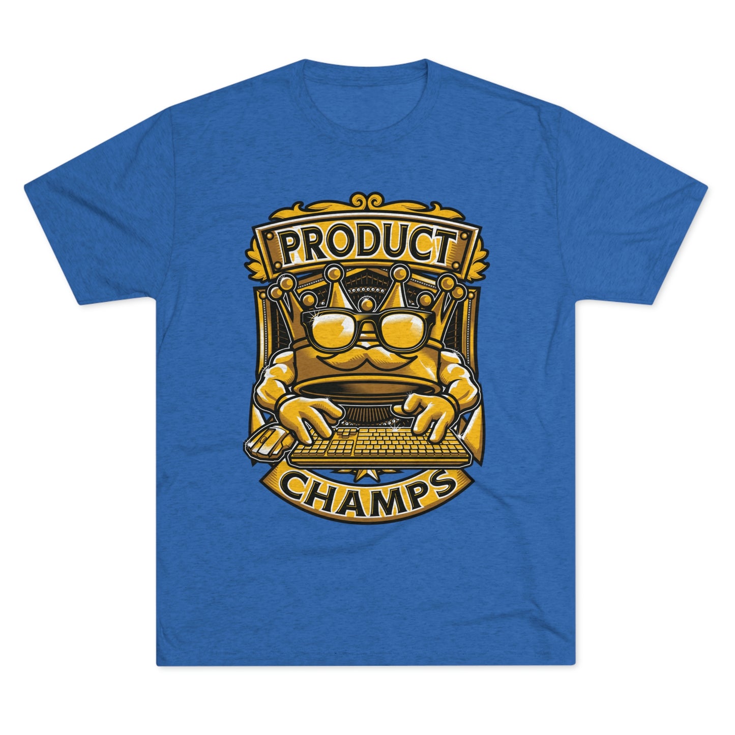 PRODUCT MANAGER CHAMPS (Men) - PREMIUM SOFT - Unisex Tri-Blend Crew Tee (Next Level 6010)