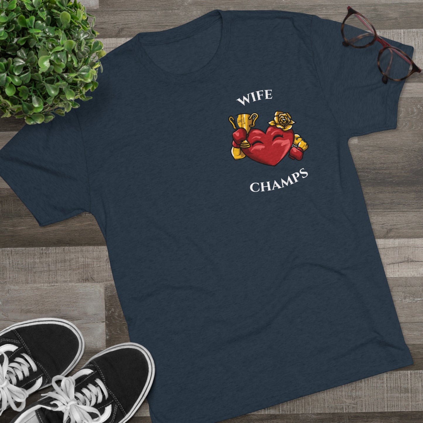 WIFE CHAMPS - PREMIUM SOFT - Unisex Tri-Blend Crew Tee (Next Level 6010)