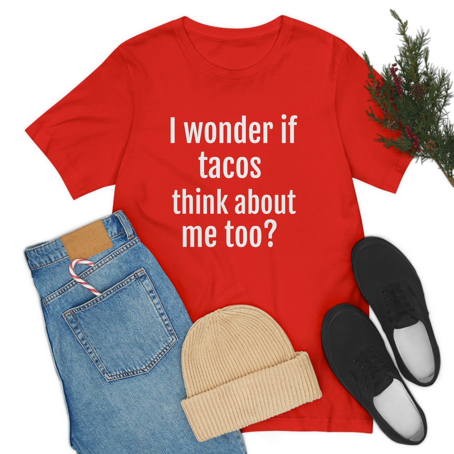 "I wonder if Tacos think about me too?" - Regular Cotton - Unisex Jersey Short Sleeve Tee (Bella+Canvas3001)