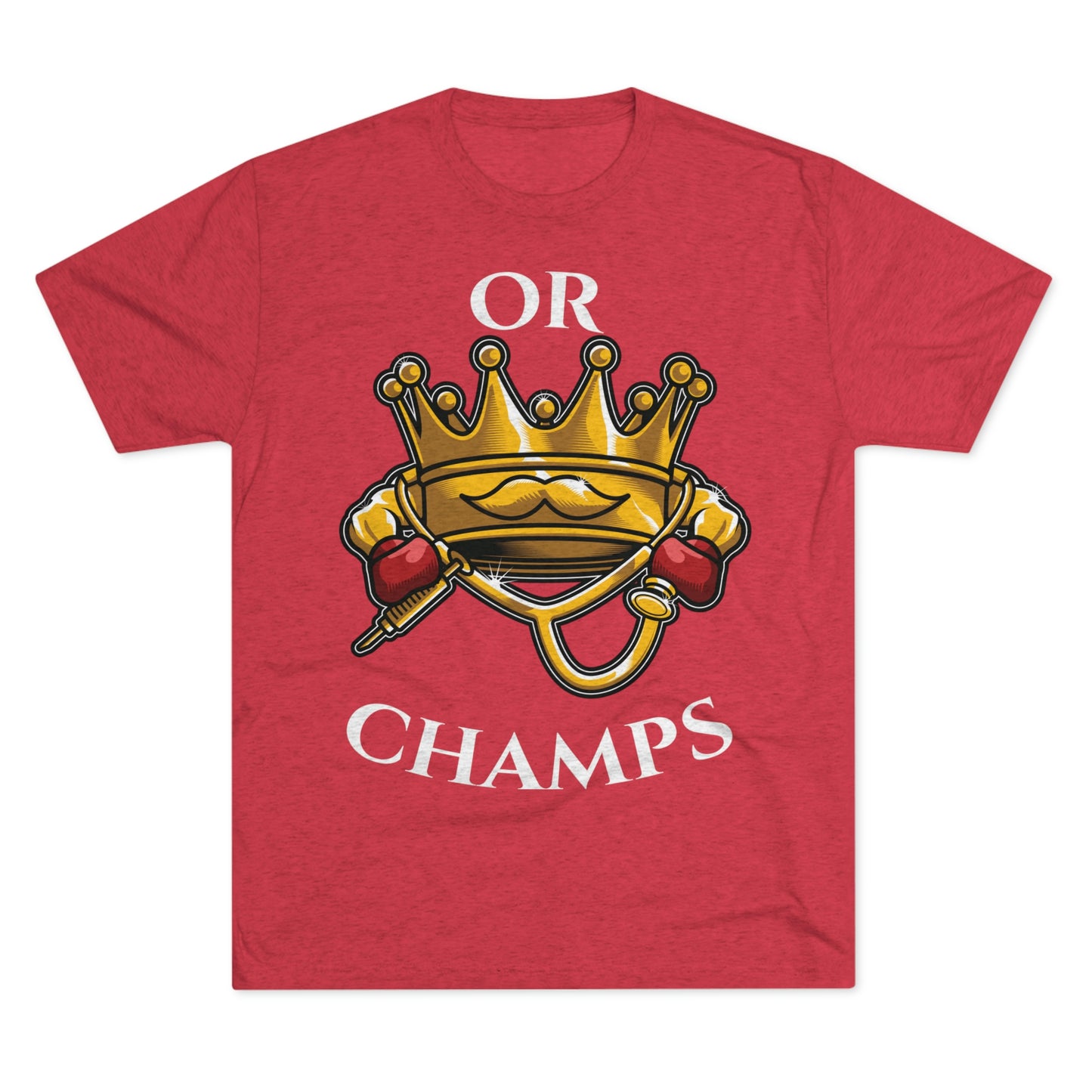 OR CHAMPS (No background) - PREMIUM SOFT - Unisex Tri-Blend Crew Tee (Next Level 6010)