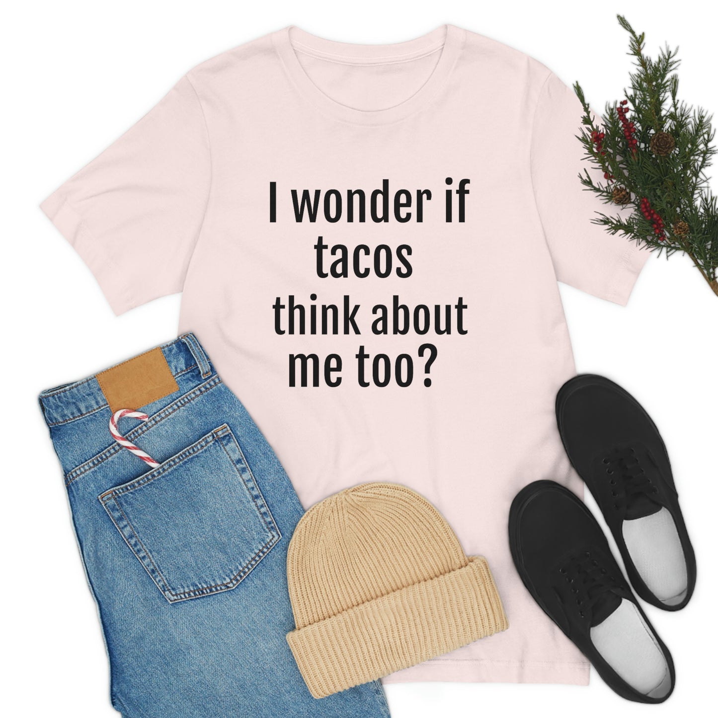 "I wonder if Tacos think about me too?" - Regular Cotton - Unisex Jersey Short Sleeve Tee (Bella+Canvas3001)