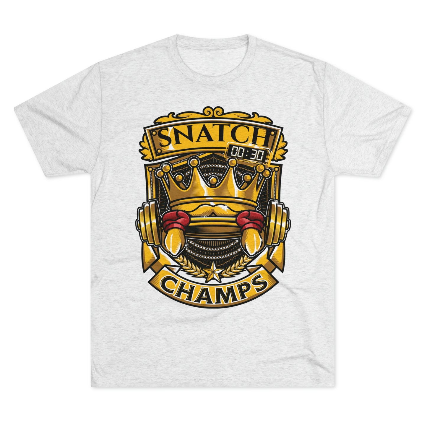 SNATCH CHAMPS - PREMIUM SOFT - Unisex Tri-Blend Crew Tee (Next Level 6010)