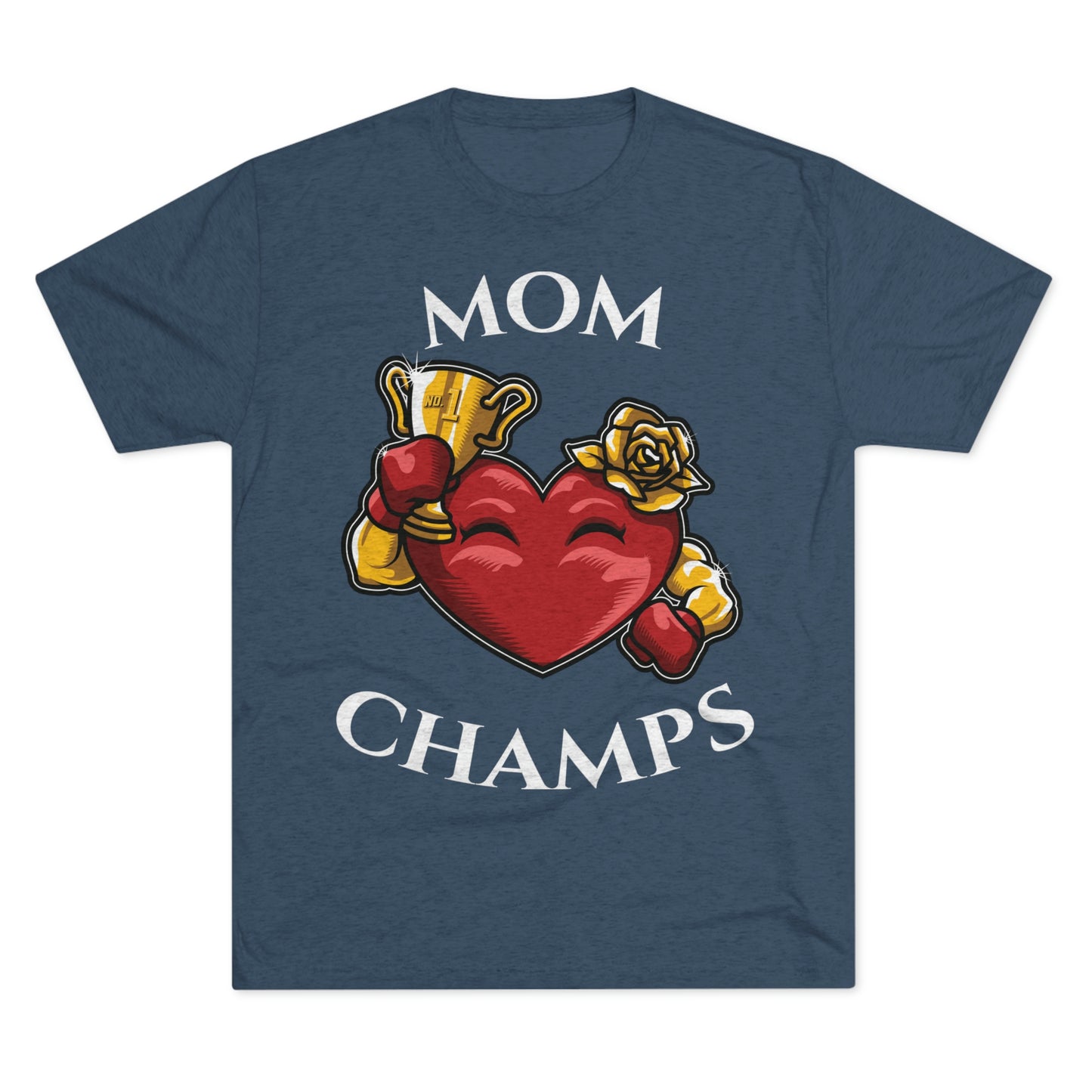 MOM CHAMPS (No Background) - PREMIUM SOFT - Unisex Tri-Blend Crew Tee (Next Level 6010)