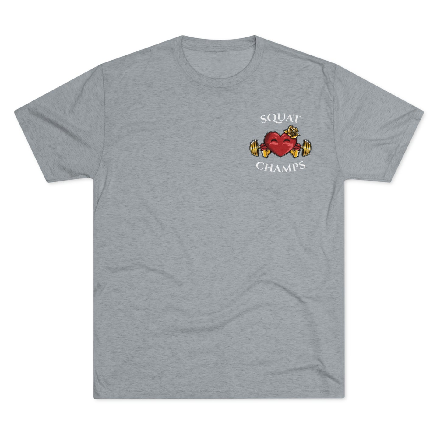 SQUAT CHAMPS (Small Front) - PREMIUM SOFT - Unisex Tri-Blend Crew Tee (Next Level 6010)