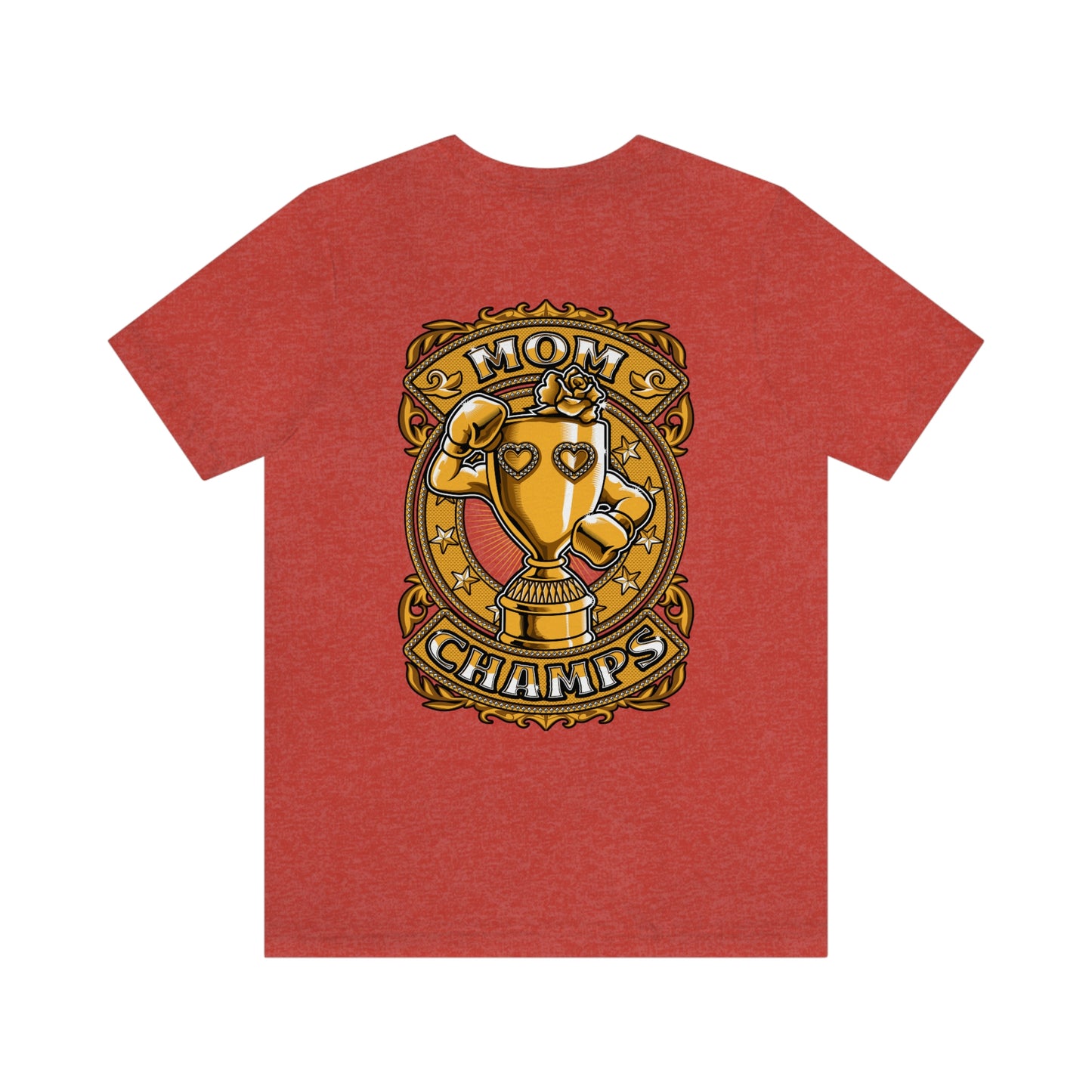 Mom Champs (Gold -Front & Back)! Unisex Jersey Short Sleeve Tee (Bella+Canvas)