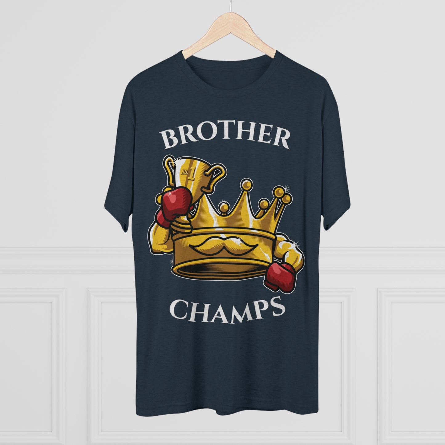 BROTHER CHAMPS - PREMIUM SOFT - Unisex Tri-Blend Crew Tee (Next Level 6010)