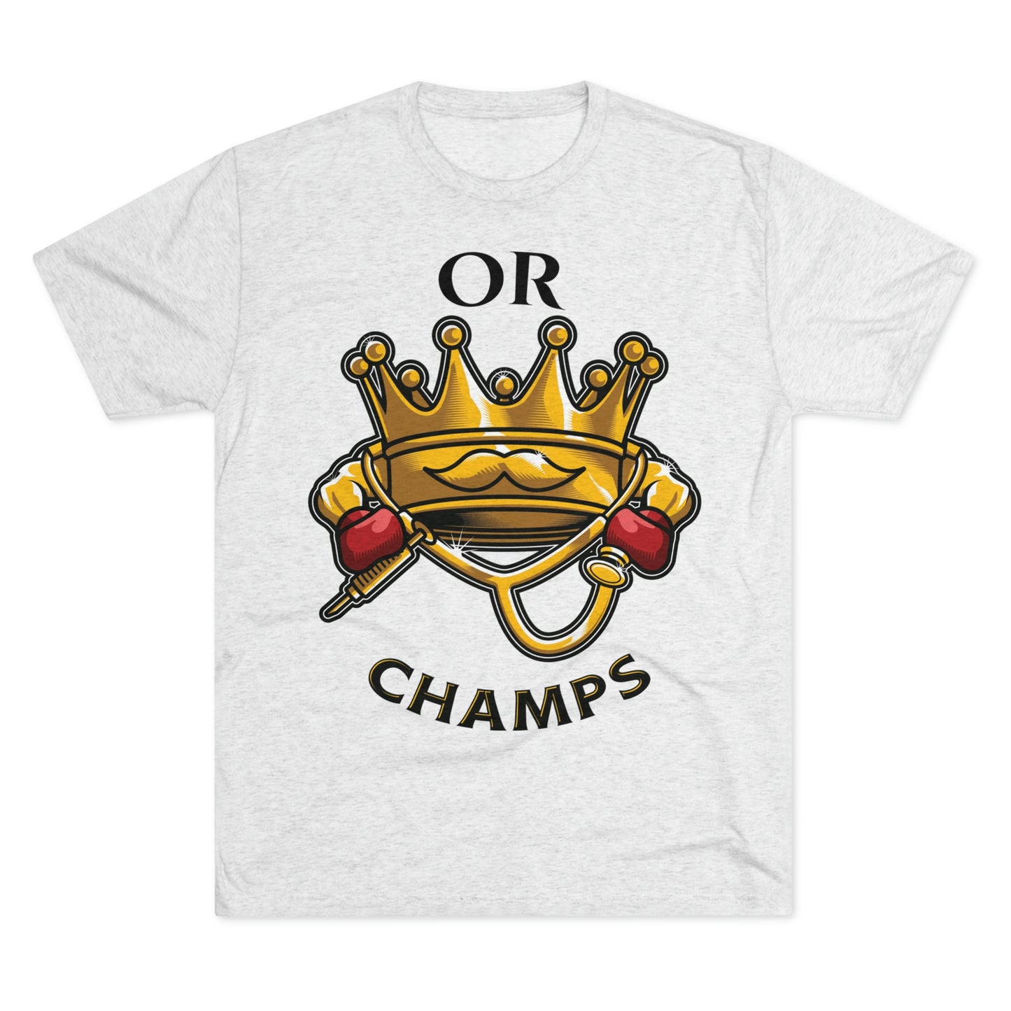 OR CHAMPS (No background) - PREMIUM SOFT - Unisex Tri-Blend Crew Tee (Next Level 6010)