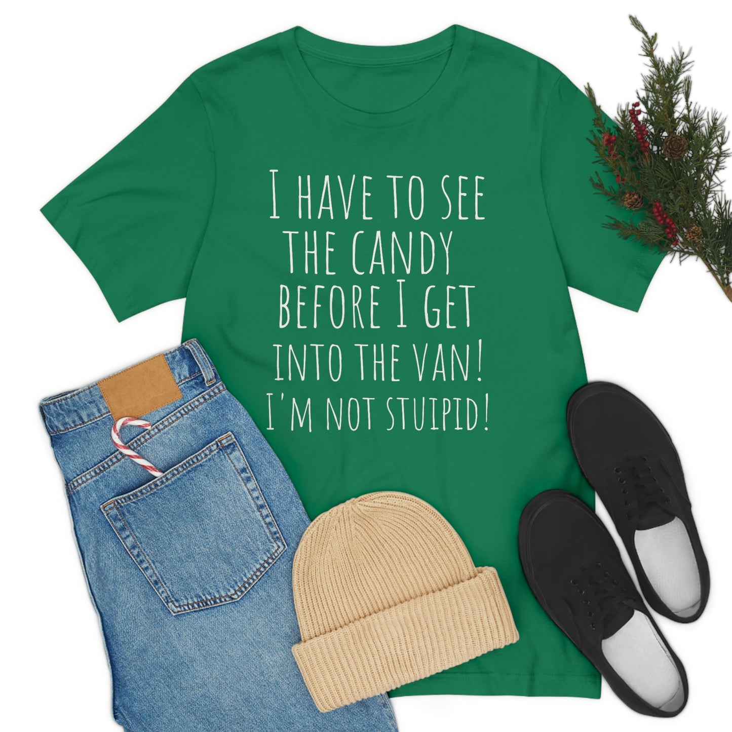 "I have to see the candy before I get into the van! I'm not stupid!" - Regular Cotton - Unisex Jersey Short Sleeve Tee (Bella+Canvas 3001)