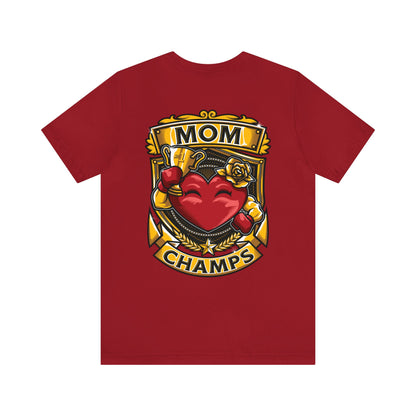 Mom Champs! (Small Front Logo & Back Design) - Unisex Jersey Short Sleeve Tee (Bella+Canvas)