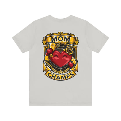 Mom Champs! (Small Front Logo & Back Design) - Unisex Jersey Short Sleeve Tee (Bella+Canvas)