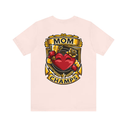 Mom Champs! (Small Front Logo & Back Design) - Unisex Jersey Short Sleeve Tee (Bella+Canvas)