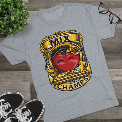 MIX CHAMPS  - PREMIUM SOFT - Unisex Tri-Blend Crew Tee (Next Level 6010)