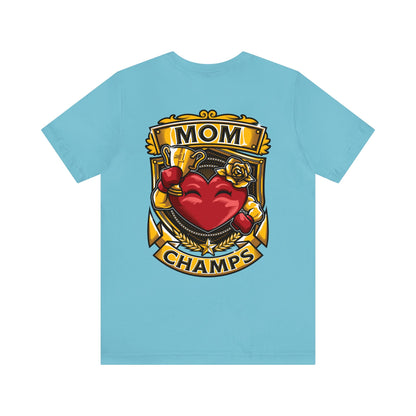Mom Champs! (Small Front Logo & Back Design) - Unisex Jersey Short Sleeve Tee (Bella+Canvas)