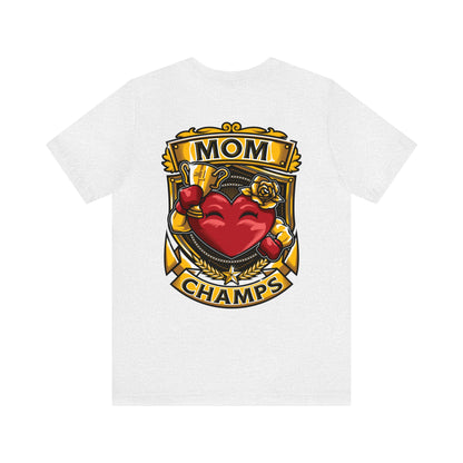 Mom Champs! (Small Front Logo & Back Design) - Unisex Jersey Short Sleeve Tee (Bella+Canvas)