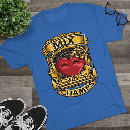 MIX CHAMPS  - PREMIUM SOFT - Unisex Tri-Blend Crew Tee (Next Level 6010)