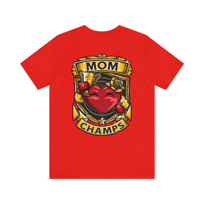 Mom Champs! (Small Front Logo & Back Design) - Unisex Jersey Short Sleeve Tee (Bella+Canvas)
