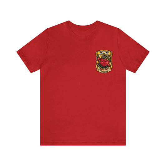 Mom Champs! (Small Front Logo & Back Design) - Unisex Jersey Short Sleeve Tee (Bella+Canvas)