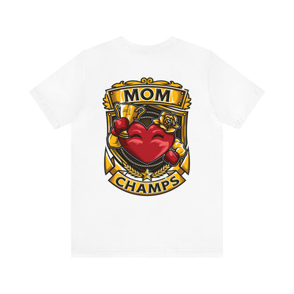 Mom Champs! (Small Front Logo & Back Design) - Unisex Jersey Short Sleeve Tee (Bella+Canvas)