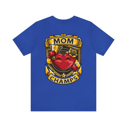 Mom Champs! (Small Front Logo & Back Design) - Unisex Jersey Short Sleeve Tee (Bella+Canvas)